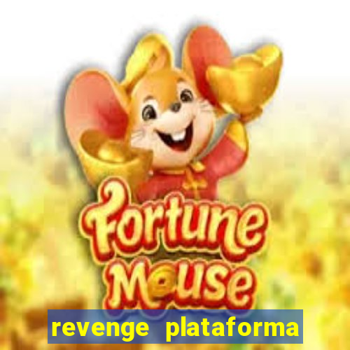 revenge plataforma de jogos